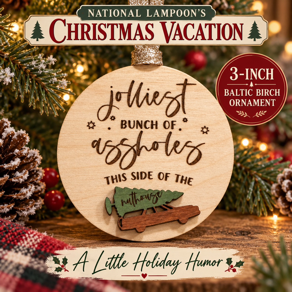 3in Baltic Birch Christmas Vacation Ornament